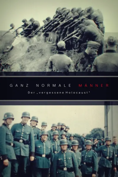 Ordinary Men The Forgotten Holocaust